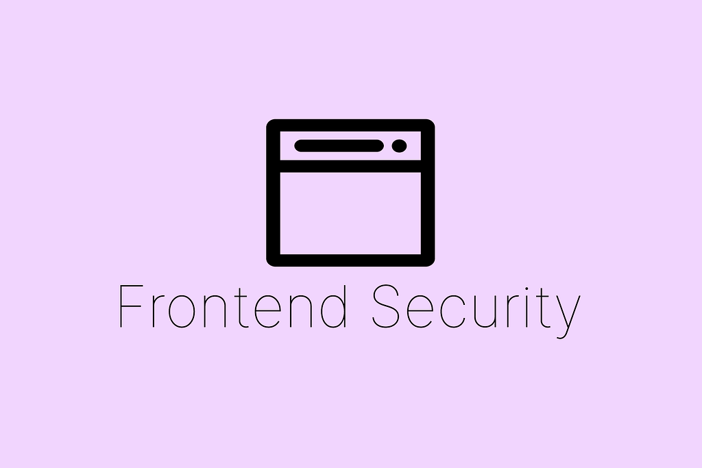New Frontend Security Course Released On Learn