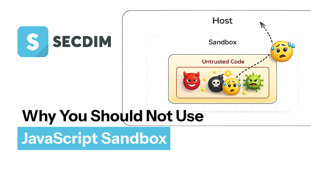 Why you should not use JavaScript sandbox