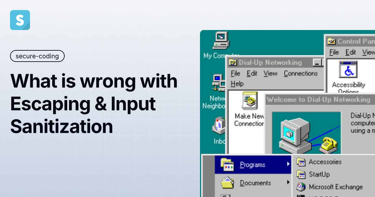 What is wrong with Escaping or Input Sanitization